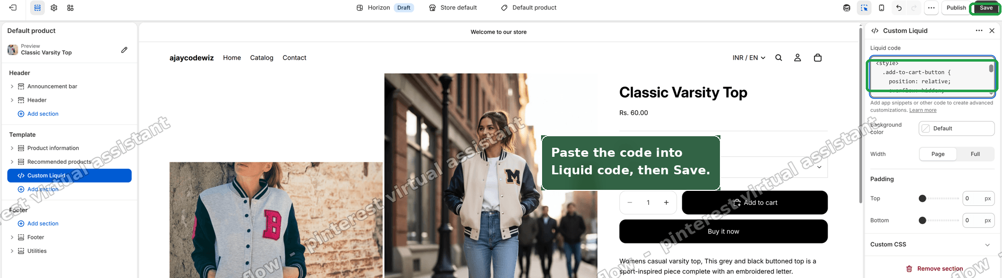 Paste the code into the Liquid code box and click Save