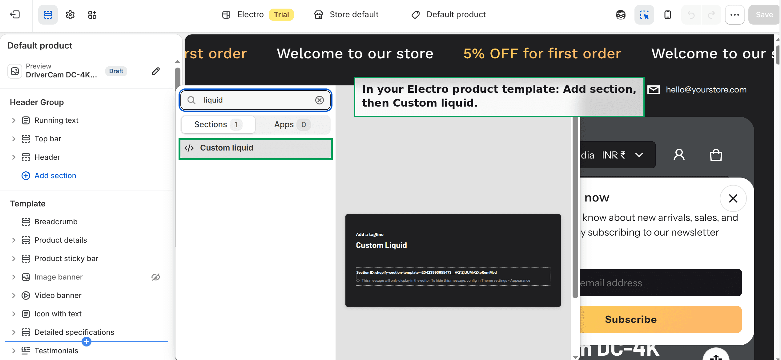 Add section, then Custom liquid, in the Shopify theme editor