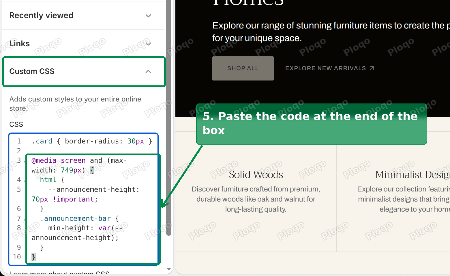 Paste the code at the end of the Custom CSS box