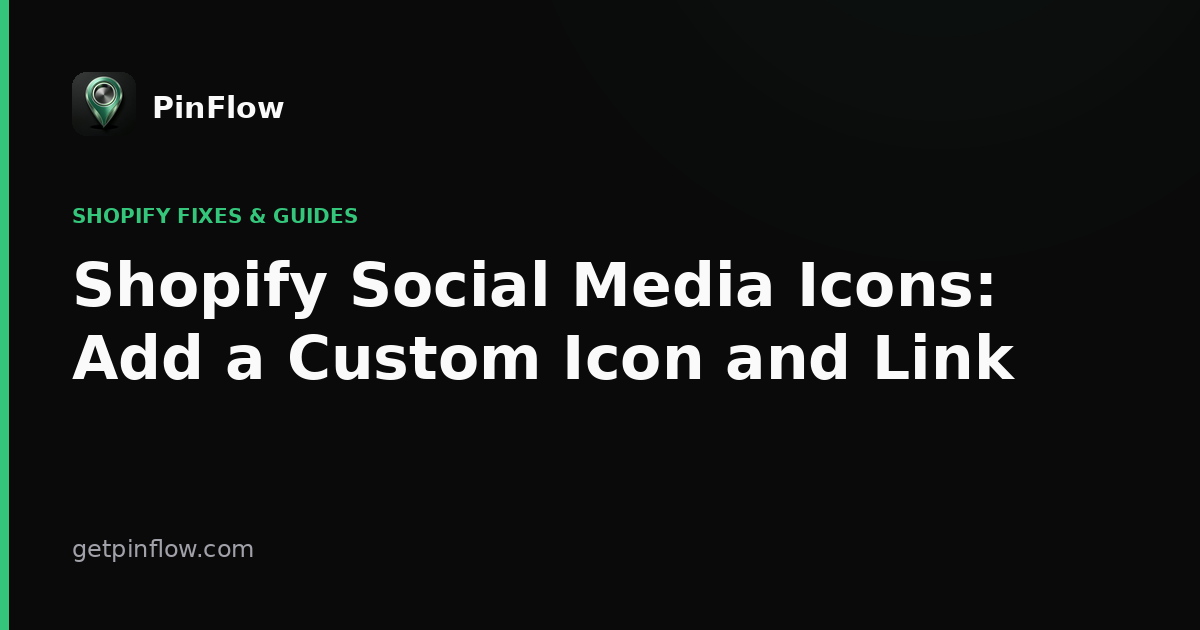 Shopify Social Media Icons: Add a Custom Icon and Link